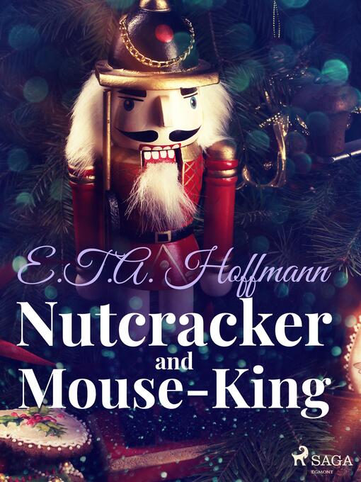 Title details for Nutcracker and Mouse-King by E.T.A. Hoffmann - Wait list